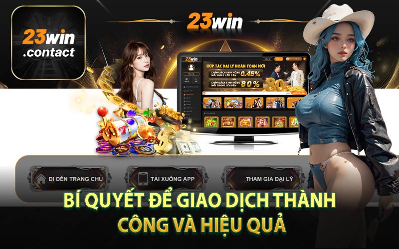 Bí Quyết Để Giao Dịch Thành Công Và Hiệu Quả